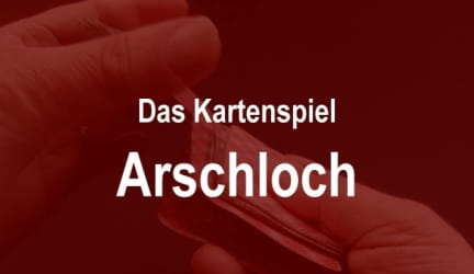 Arschloch – das fiese Kartenspiel
